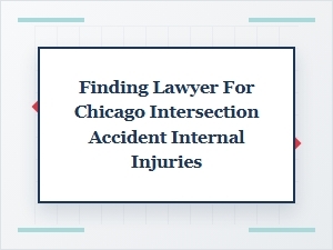 Evaluating Chicago Intersection Accident Claims with Internal Injuries