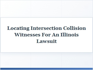 Finding Witnesses for an Illinois Intersection Crash